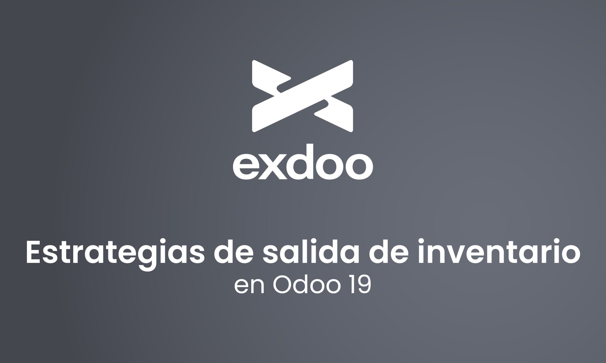 Estrategias de salida de inventario en Odoo 19 (PEPS, UEPS y FEFO)