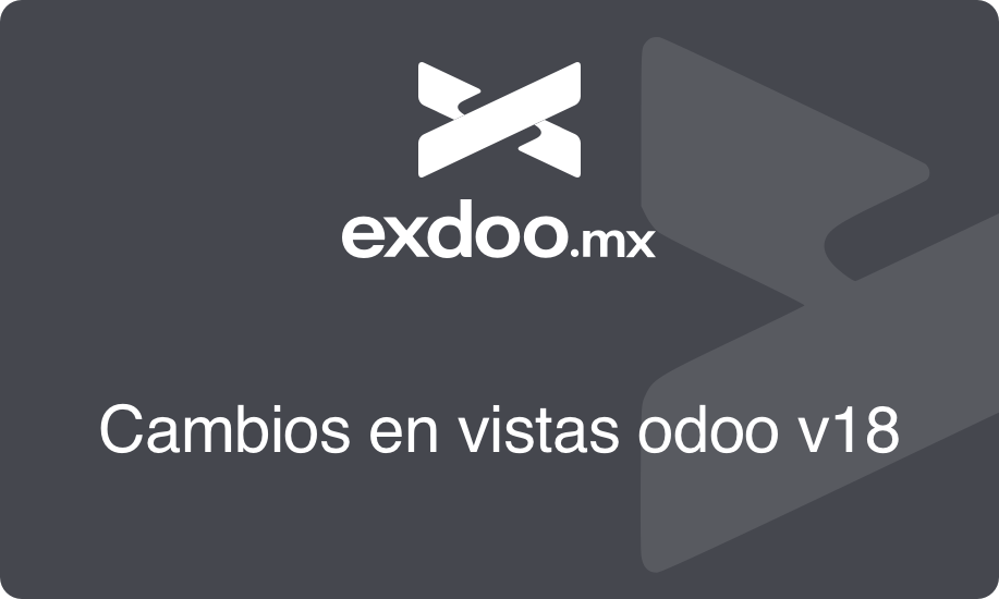 Cambios en vistas Odoo v18