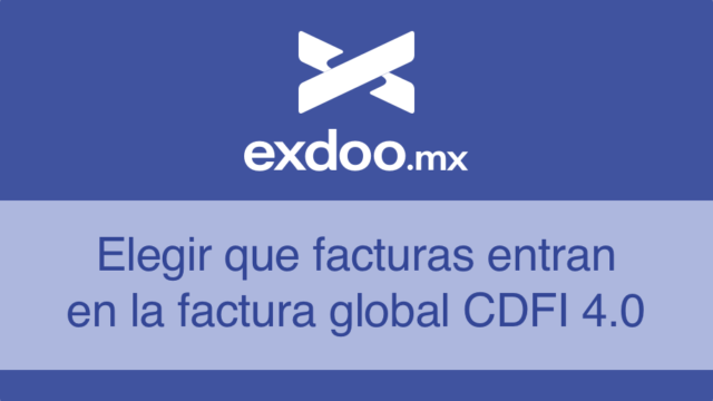 Elegir facturas para la facturación global CFDI 4.0