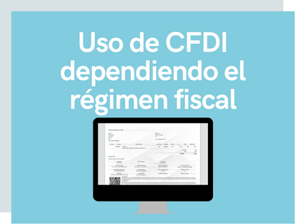 Uso de CFDI dependiendo el régimen fiscal